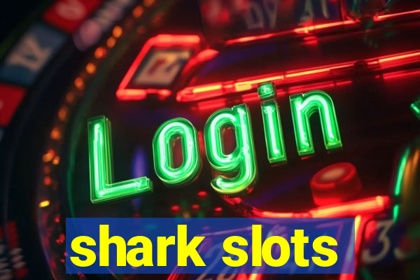 shark slots